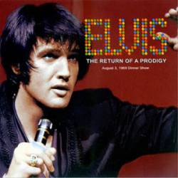 Elvis Presley : The Return of a Prodigy